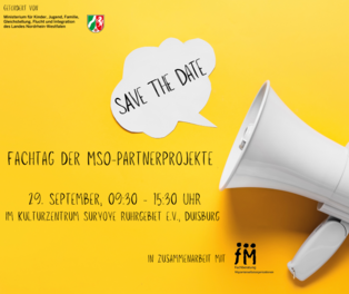 Handlautsprecher mit Sprechblase: Save the Date, Fachtag der MSO-Partnerprojekte am 29.09., 09:30 bis 15:30 Uhr in Duisburg